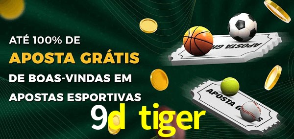9d tiger Ate 100% de Aposta Gratis