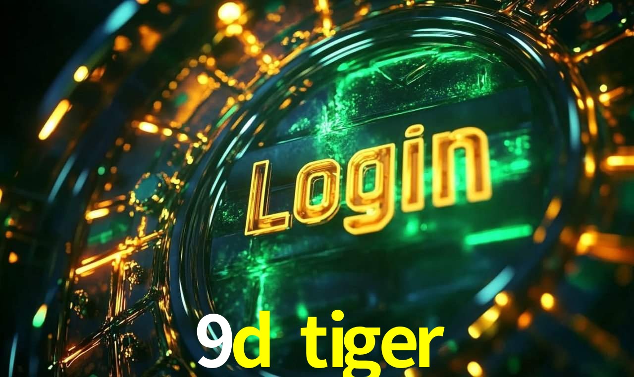 9d tiger