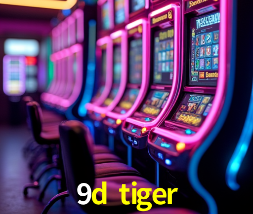 9d tiger