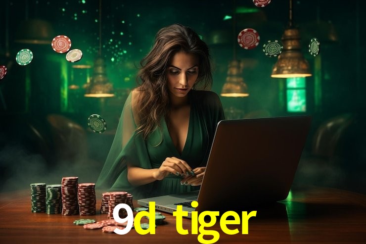 9d tiger