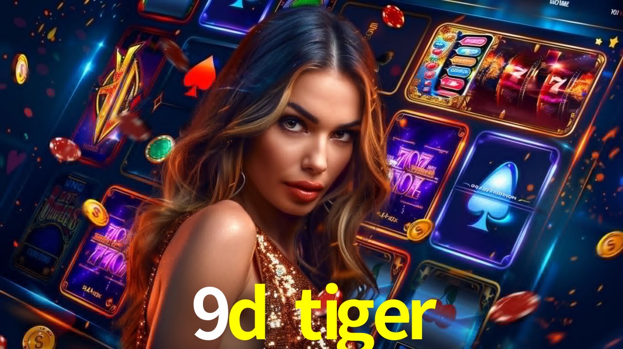 9d tiger,9d tiger.com