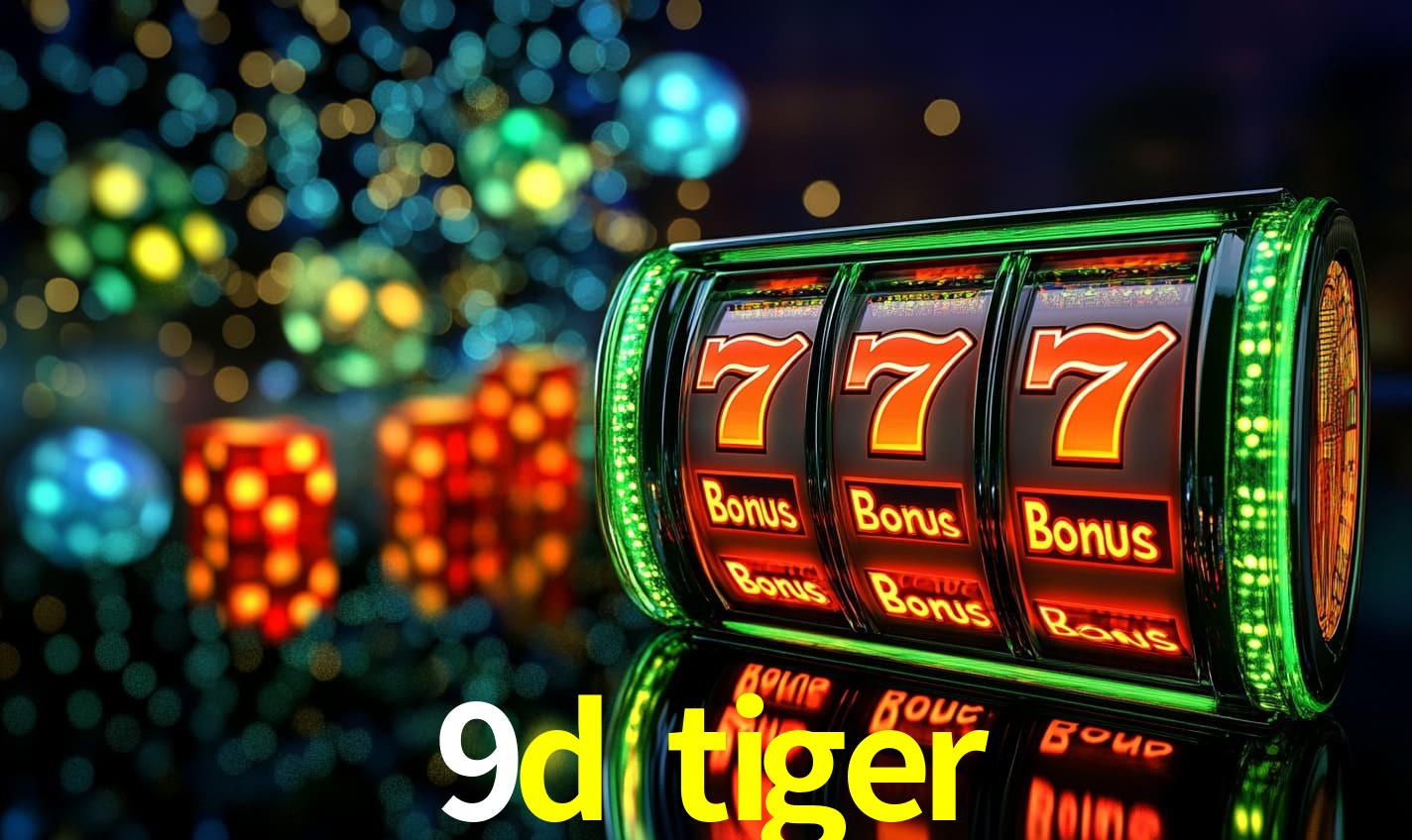 Tecnologia da Plataforma 9d tiger