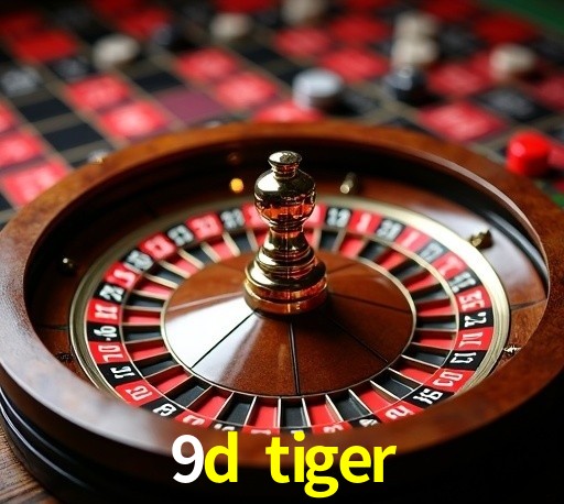 9d tiger